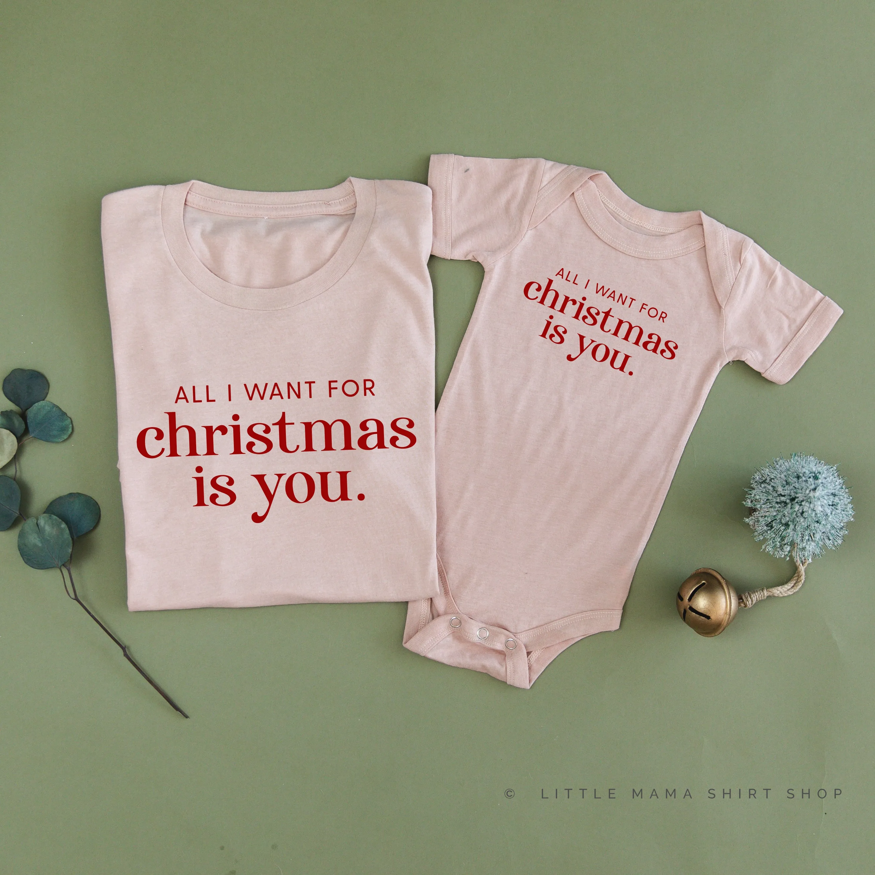 All I Want For Christmas Is You - Set of 2 Unisex Tees