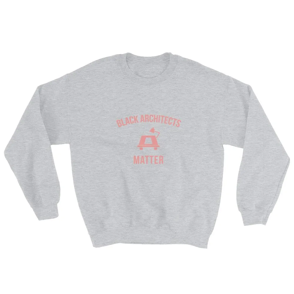 Black Architects Matter - Sweatshirt