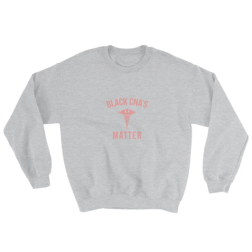 Black CNA's Matter - Sweatshirt