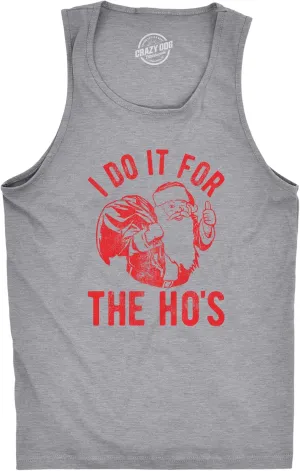 Mens I Do It for The Hos Fitness Tank Funny Christmas Sarcastic Humor Tanktop