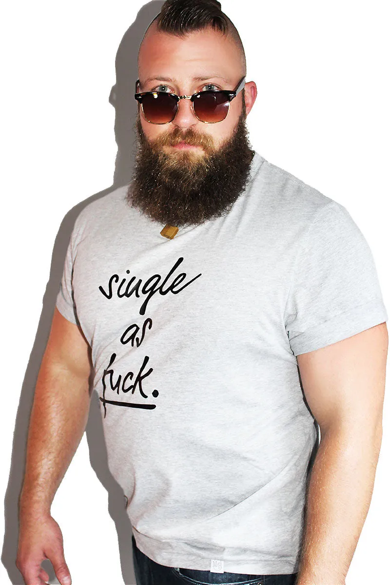 PLUS: Single as Fuck Tee- Grey