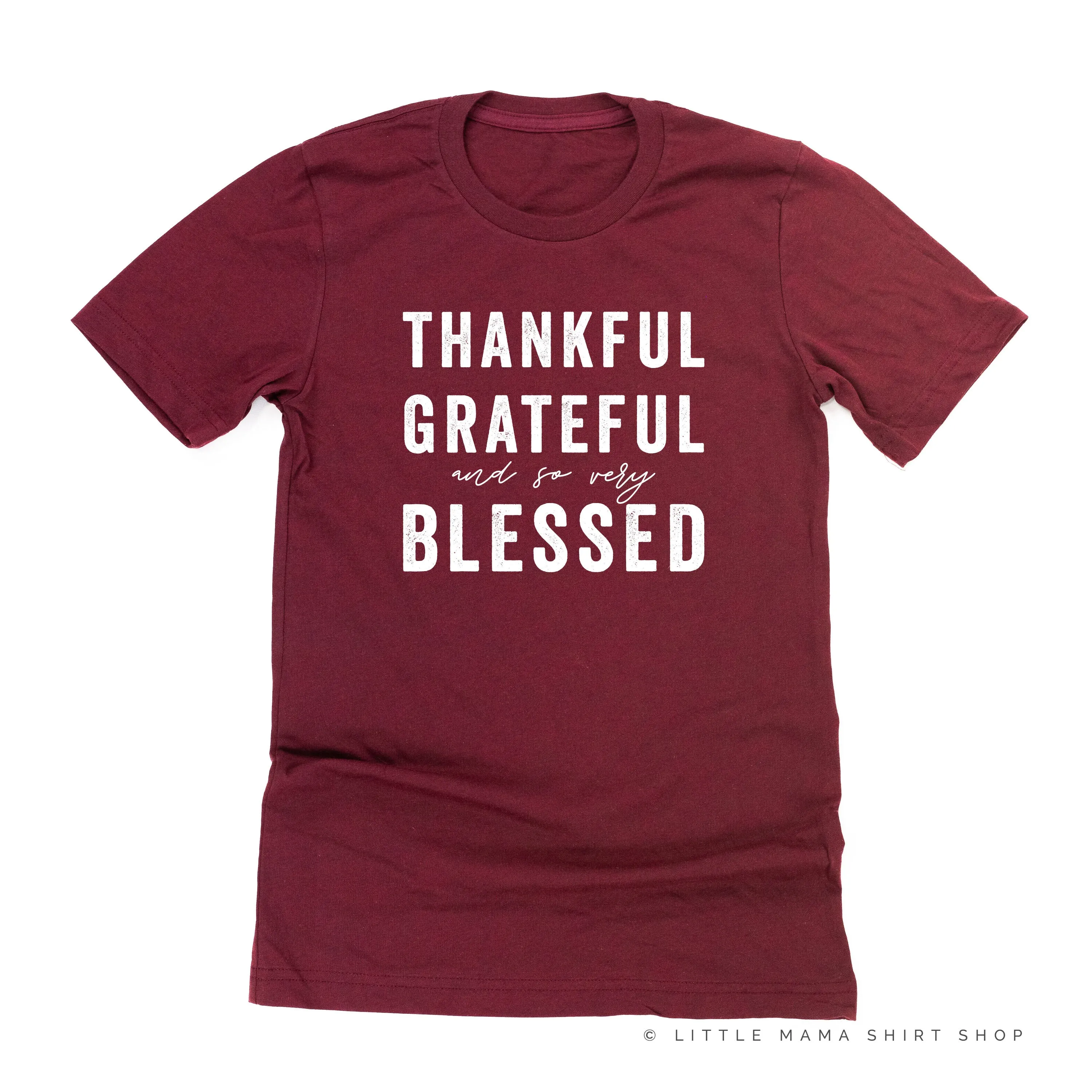 Thankful Grateful and So Very Blessed - Unisex Tee