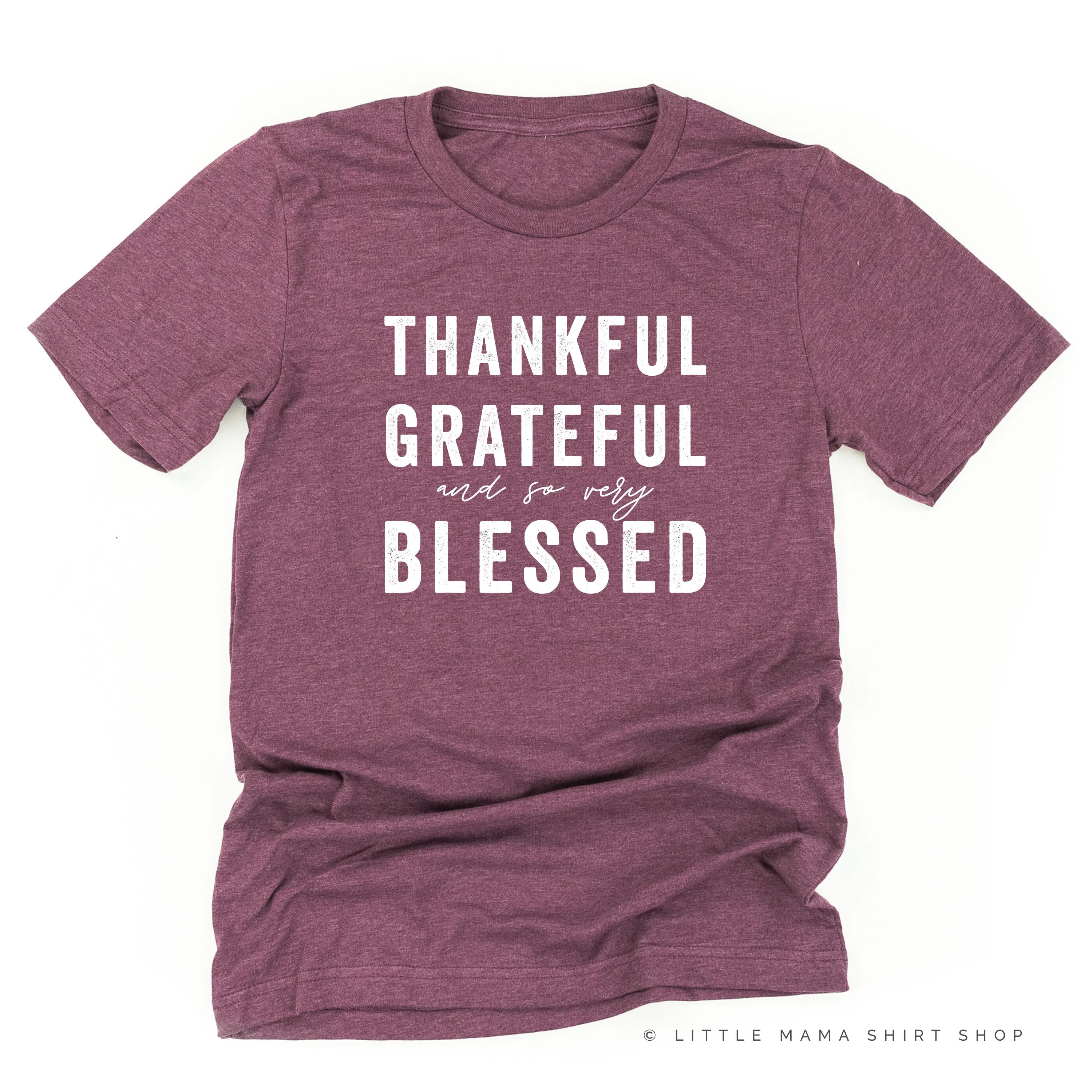 Thankful Grateful and So Very Blessed - Unisex Tee