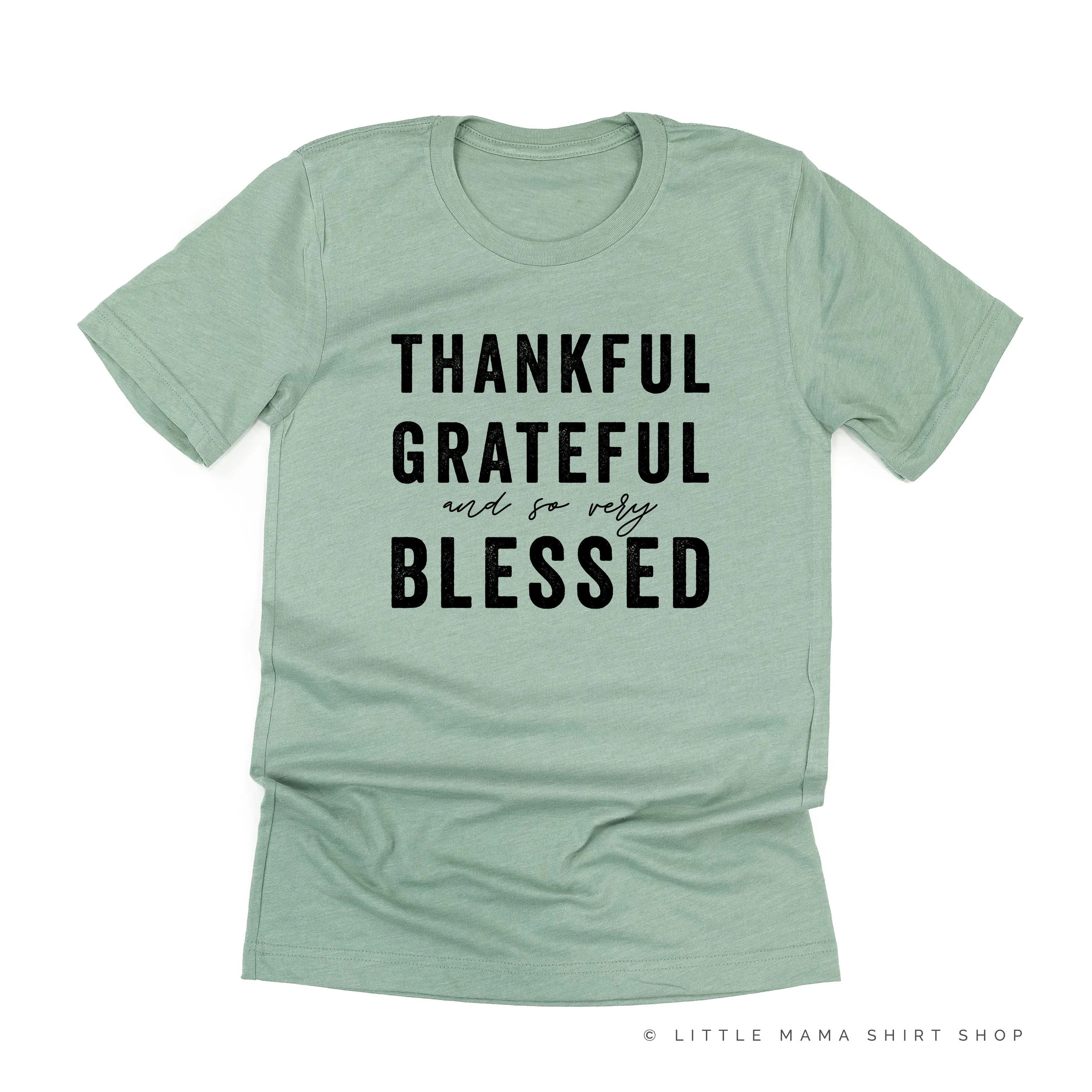 Thankful Grateful and So Very Blessed - Unisex Tee