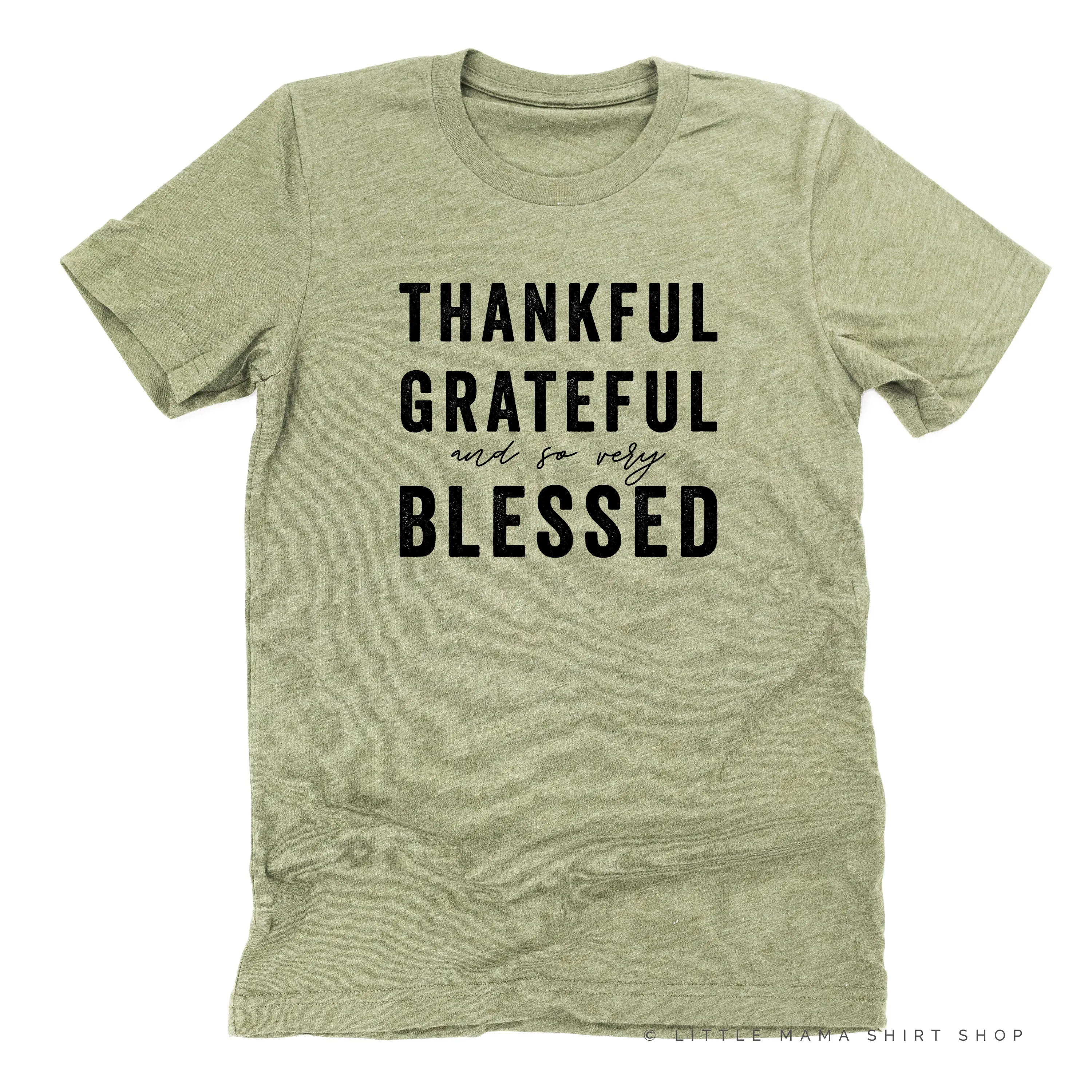 Thankful Grateful and So Very Blessed - Unisex Tee
