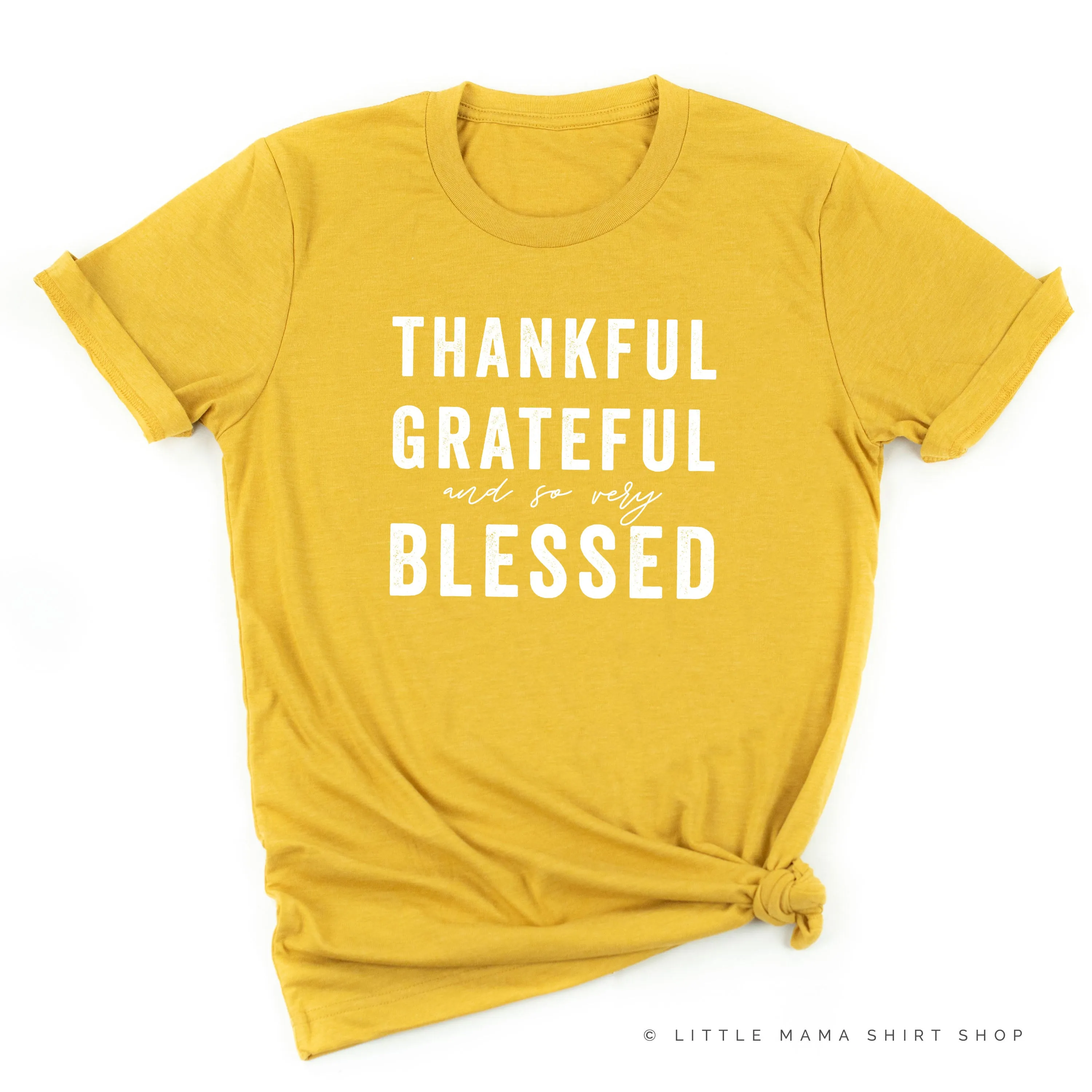 Thankful Grateful and So Very Blessed - Unisex Tee